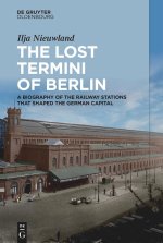 The Lost Termini of Berlin