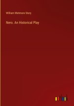 Nero. An Historical Play