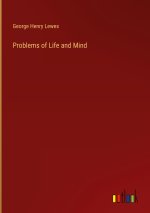 Problems of Life and Mind