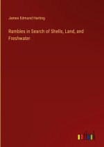 Rambles in Search of Shells, Land, and Freshwater