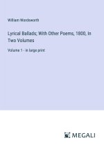 Lyrical Ballads; With Other Poems, 1800, In Two Volumes