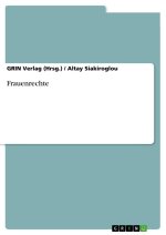 Geschlechtergerechtigkeit im Fokus. Eine Analyse von Frauenrechten in Führungspositionen, Eherecht, Sozialisationsprozessen und der Feminisierung von