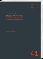 Dingliche Gottesliebe. Die Materialität religiöser Emotionen in Christentum, Judentum und Islam