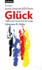 Essays zum menschlichen Glück