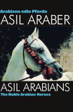 ASIL ARABER I ? Arabiens edle Pferde