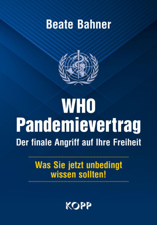 WHO-Pandemievertrag: Der finale Angriff auf Ihre Freiheit