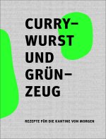 Currywurst und Grünzeug