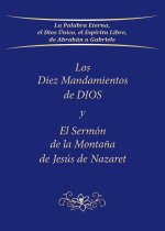 Los Diez Mandamientos de DIOS y El Sermón de la Monta?a de Jesús de Nazaret