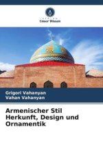 Armenischer Stil Herkunft, Design und Ornamentik