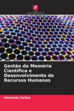 Gest?o da Memória Científica e Desenvolvimento de Recursos Humanos