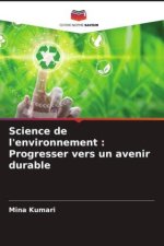 Science de l'environnement : Progresser vers un avenir durable
