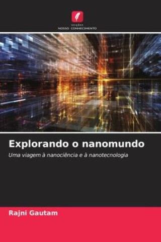 Explorando o nanomundo