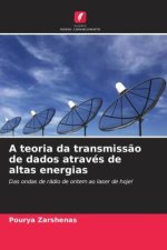 A teoria da transmiss?o de dados através de altas energias