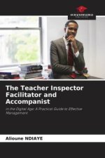 The Teacher Inspector Facilitator and Accompanist