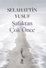 Safaktan Cok Önce