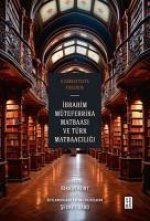 Ibrahim Müteferrika Matbaasi ve Türk Matbaaciligi