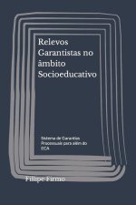 Relevos Garantistas no âmbito Socioeducativo