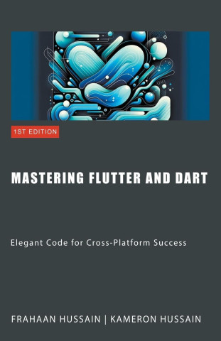 Mastering Flutter and Dart