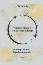 Vindecarea r?nilor emo?ionale în rela?ii
