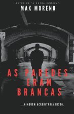 As Paredes Eram Brancas