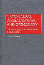 Nationalism, Globalization, and Orthodoxy