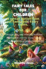 Fables for Children  A large collection of fantastic fables and fairy tales. (Vol.15)
