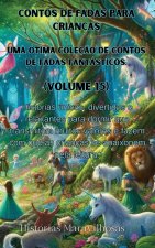 Contos de fadas para crianças Uma ótima coleç?o de contos de fadas fantásticos. (Volume 15)