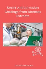 Smart Anticorrosion Coatings from Biomass Extracts
