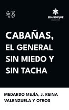 Caba?as, el general sin miedo y sin tacha