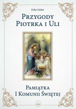 Przygody Piotrka i Uli. Pamiątka I Komunii  Świętej