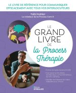 LE GRAND LIVRE DE LA PROCESS THERAPIE