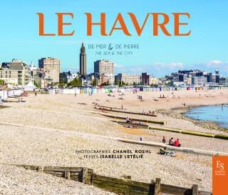 Le Havre - De mer & de terre