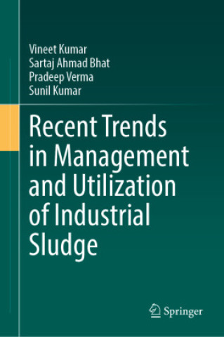 Recent Trends in Management and Utilization of Industrial Sludge