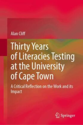Thirty Years of Literacies Testing at the University of Cape Town