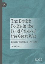 The British Police in the Food Crisis of the Great War