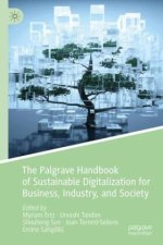 The Palgrave Handbook of Sustainable Digitalization for Business, Industry, and Society