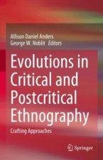 Evolutions in Critical and Postcritical Ethnography