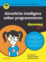 Künstliche Intelligenz selber programmieren für Dummies Junior 2e