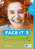 Face it 3. B2. Język angielski dla liceów i techników. Podręcznik