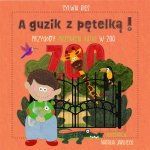 Przygody Przemcia Łatki w ZOO. A guzik z pętelką!