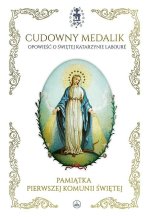 Cudowny medalik. Pamiątka I Komunii Świętej
