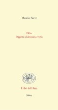 Délie. Oggetto di altissima virtù. Testo francese a fronte