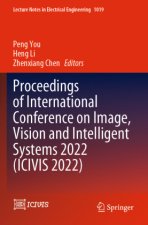 Proceedings of International Conference on Image, Vision and Intelligent Systems 2022 (ICIVIS 2022), 2 Teile