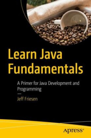 Learn Java Fundamentals (Jeff Friesen)(Miękka)
