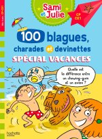 Sami et Julie - 100 blagues, charades et devinettes Spécial Vacances pour l'été fin de CP CE