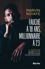 Fauché à 18 ans et millionnaire à 25