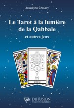 Le Tarot à la lumière de la Qabbale et autres jeux