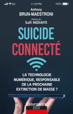 Suicide connecté - La technologie numérique, responsable de la prochaine extinction de masse ?