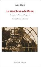 stanchezza di Marte. Variazioni sul tema della guerra