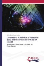 Geometría Analítica y Vectorial para Profesores en Formación Inicial